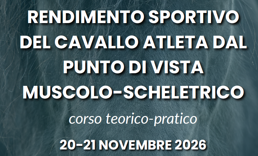 Corso “Rendimento sportivo del cavallo atleta dal punto di vista muscolo-scheletrico” - Bari  20 e 21 novembre 2026